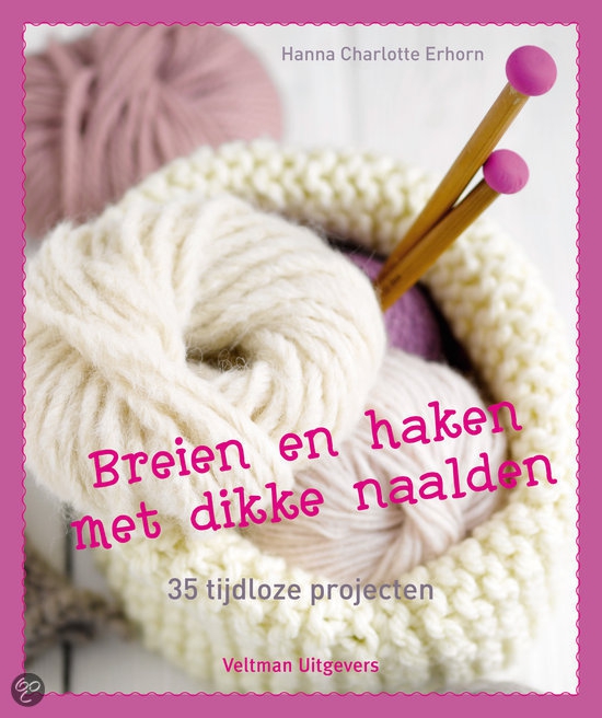 Breien en haken met dikke naalden Breien en haken met dikke naalden
